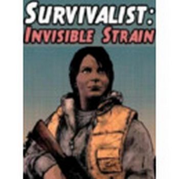 Survivalist: Invisible Strain
