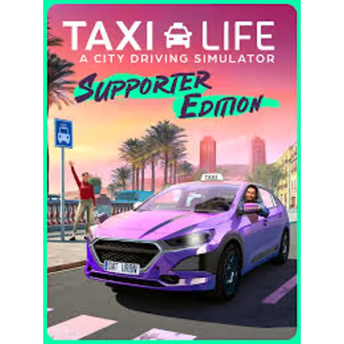 Taxi Life: A City Driving Simulator - Supporter Edition